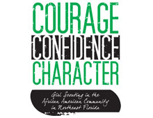 Courage, Confidence, Character Exhibit